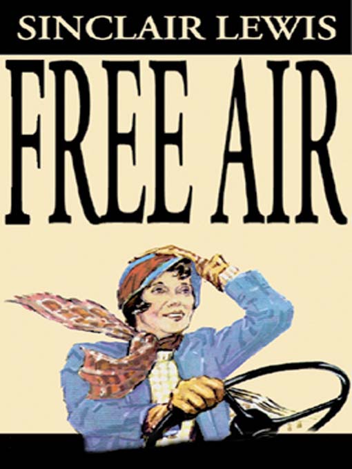 Title details for Free Air by Sinclair Lewis - Available